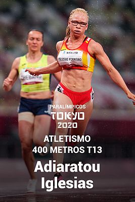 Atletismo: Final 400 metros T13 con Adiaratou Iglesias