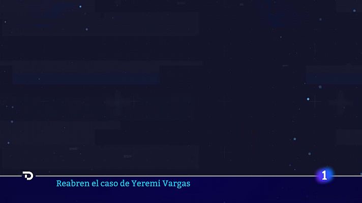 Telediario 1 - La Justicia reabre el caso de la desaparición de Yéremi Vargas