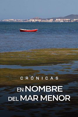 Crónicas - En nombre del Mar Menor