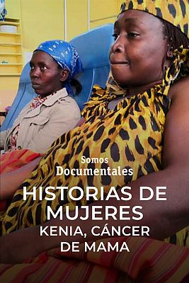 Historias de mujeres. Kenia (Cáncer de mama)