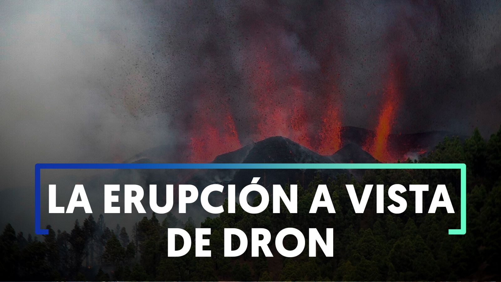 La erupción volcánica en La Palma a vista de dron - Ver ahora