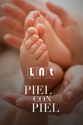 La noche temática - Piel con piel