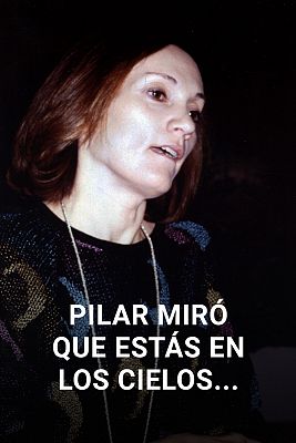 Pilar Miró, que estás en los cielos