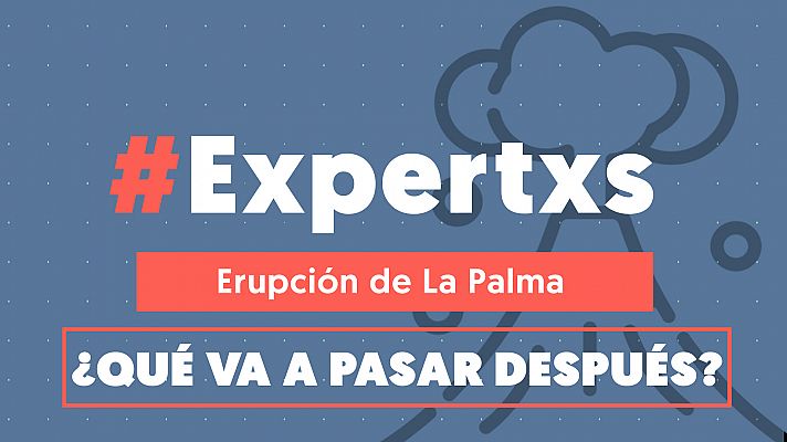 #Expertxs - Volcán de La Palma: ¿Qué escenario quedará en la isla cuando acabe la erupción?