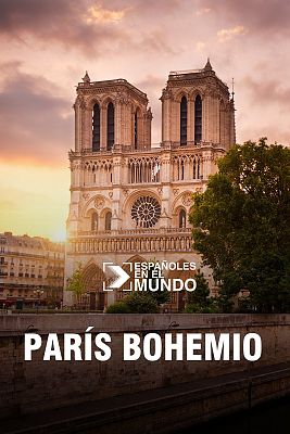Españoles en el mundo - París bohemio