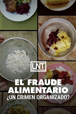 La noche temática - El fraude alimentario, ¿un crimen organizado?