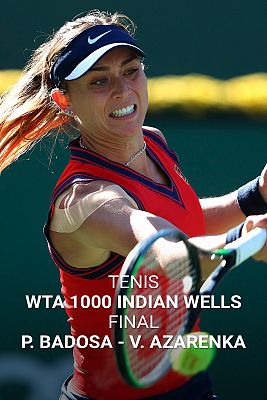 WTA 1000 Torneo Indian Wells. Final: P. Badosa - V. Azarenka