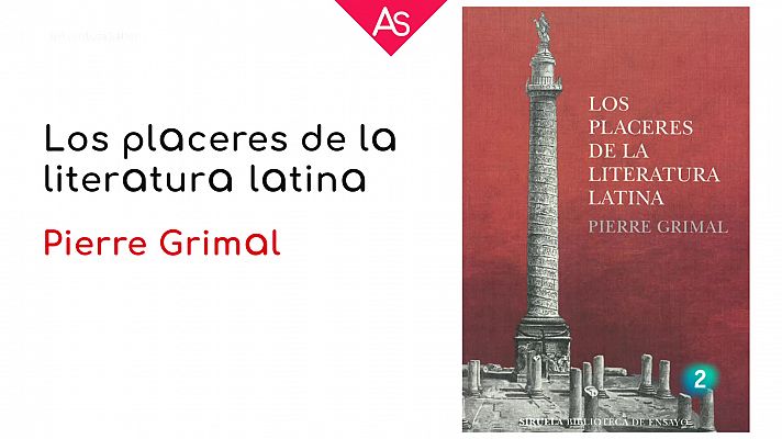 La aventura del saber - Los placeres de la literatura latina