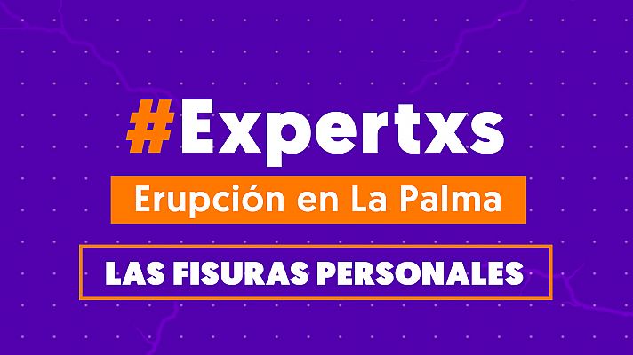 #Expertxs - Lo que deja la erupción de La Palma: miedo, incertidumbre y una gran lección de solidaridad