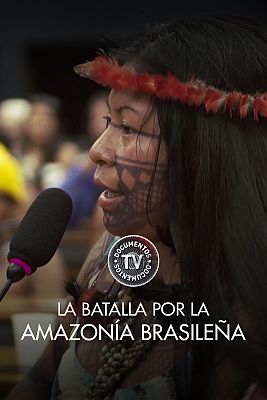 Documentos TV - La batalla por la amazonia brasileña