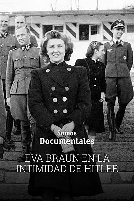 Eva Braun en la intimidad de Hitler