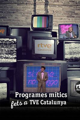  - Programes mítics fets a TVE Catalunya