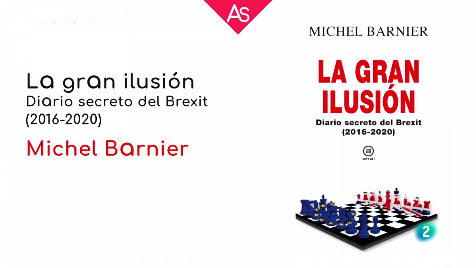 La aventura del saber - 'La gran ilusión, Diario secreto del Brexit (2016-2020)' de Michel Barnier - Ver ahora