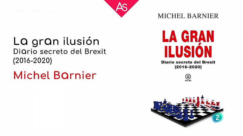 La aventura del saber - 'La gran ilusión, Diario secreto del Brexit (2016-2020)' de Michel Barnier - Ver ahora