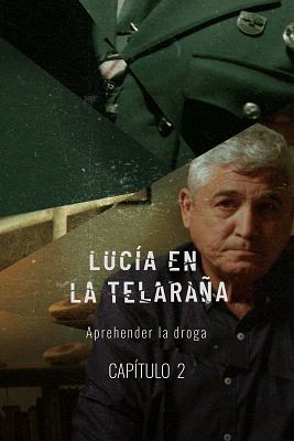 Lucía en la telaraña - Aprehender la droga