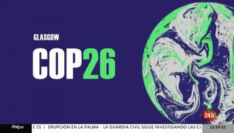 Parlamento - El reportaje - La COP26 y la lucha contra el cambio climático - 13/11/2021