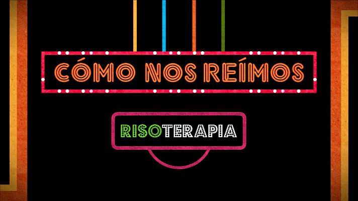 Cómo nos reímos - Risoterapia