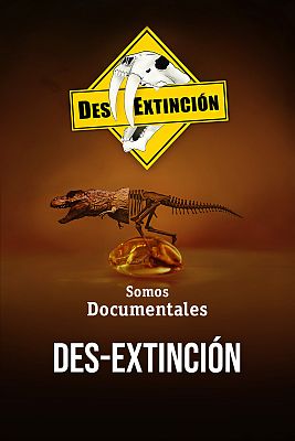 Somos Documentales - Des-Extinción