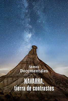 Somos Documentales - Navarra, tierra de contrastes
