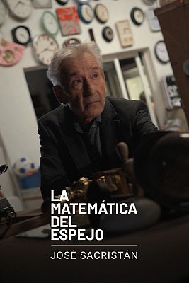 La matemática del espejo - José Sacristán