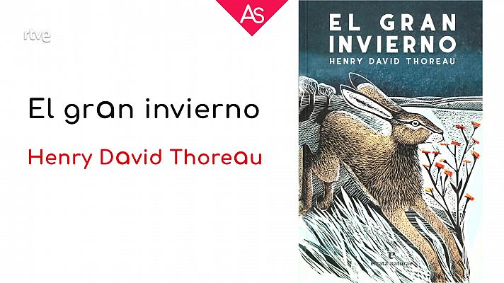 Reseñamos 'El gran invierno' (2021), de Henry David Thoreau