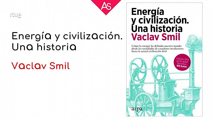 La aventura del Saber - Reseñamos 'Energía y Civilización' (2021), de Vaclav Smil