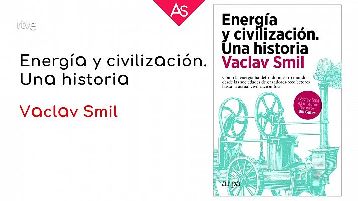 Reseñamos 'Energía y Civilización' (2021), de Vaclav Smil