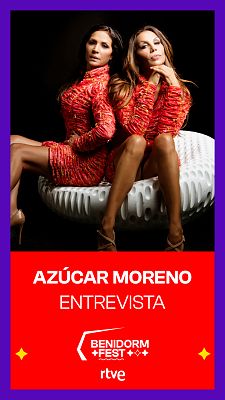 Benidorm Fest - Azúcar Moreno: "Se lo debemos todo a Eurovisión. Allí nacimos como estrellas"