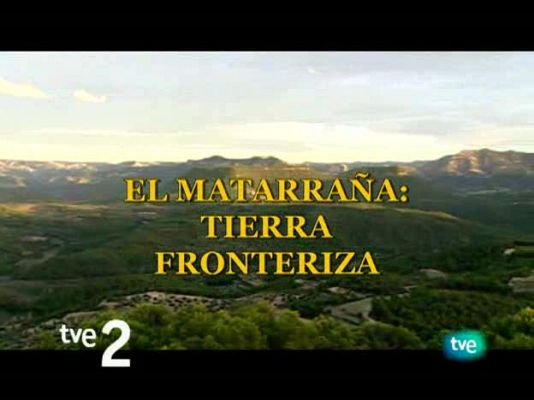 El Matarraña: tierra fronteriza