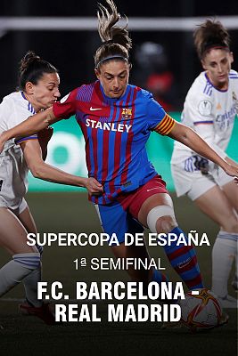 Supercopa España fem. 1ª semifinal: FC Barcelona-Real Madrid