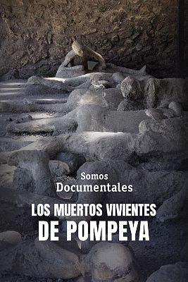 Los muertos vivientes de Pompeya