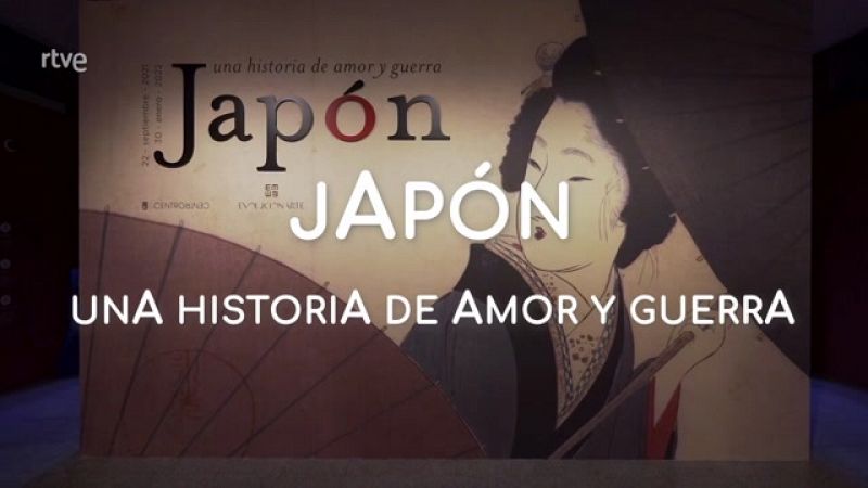 La aventura del saber - Arte japonés: Japón, una historia de amor y guerra