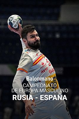 Campeonato de Europa masc. Ronda principal: Rusia - España
