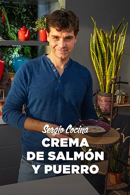 Sergio cocina - Crema de salmón y puerro