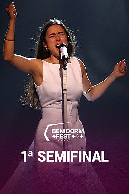 Benidorm Fest - Primera semifinal