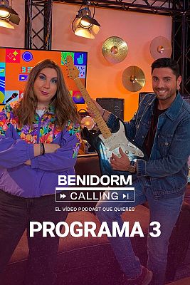 Benidorm Calling - Programa 3