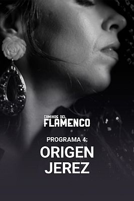 Caminos del Flamenco - Origen Jerez