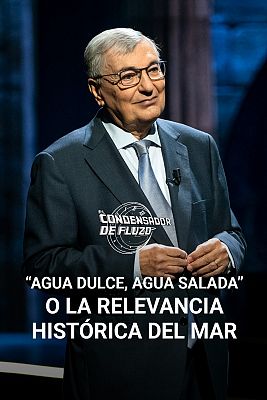 "Agua dulce, agua salada" o la relevancia histórica del mar