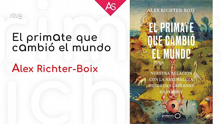 'El primate que cambió el mundo' , de Alex Ritcher-Boix