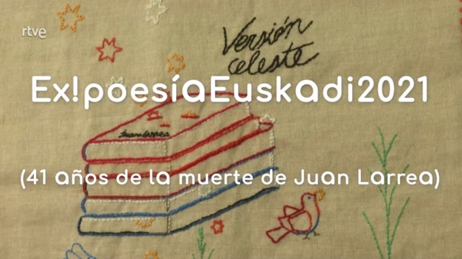 Ex!poesía Euskadi 2021, Proyecto Juan Larrea