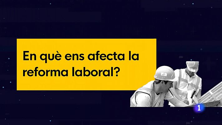 La reforma laboral modifica les condicions del mercat de treball