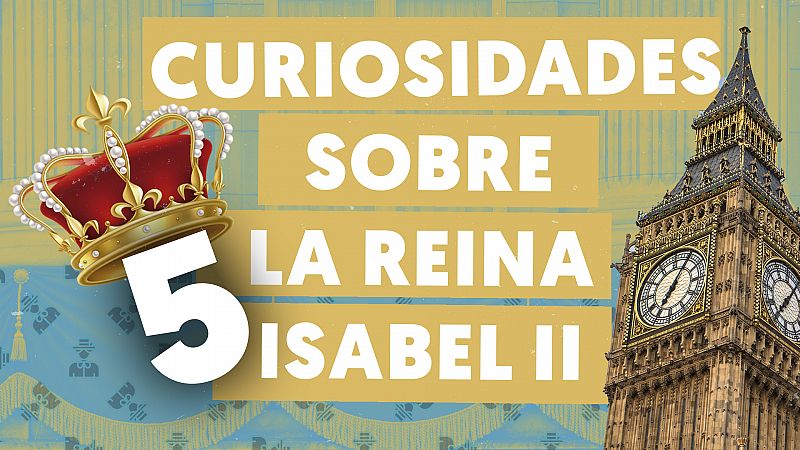 Cinco curiosidades sobre la reina Isabel II de Inglaterra