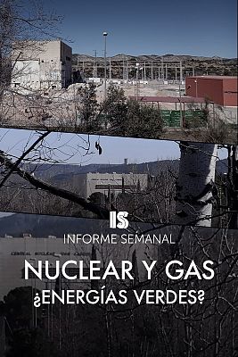 Informe Semanal - Nuclear y gas, ¿energías verdes?