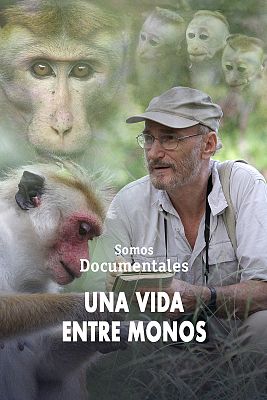 Somos Documentales - Una vida entre monos