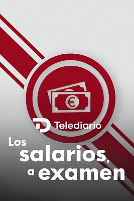 Radiografía de los salarios en España, en el Telediario