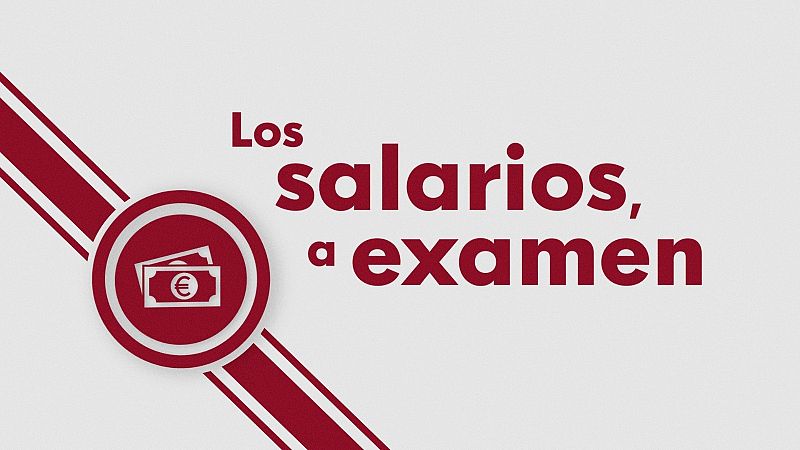 Radiografía de los salarios en España, en el Telediario