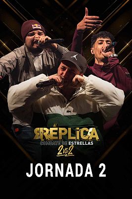 Réplica, combate de estrellas - Jornada 2 - Réplica, combate de estrellas