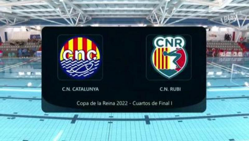 Waterpolo - Copa de la Reina 1/4 Final: CN Catalunya - CN Rubí -- Ver ahora