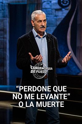 "Perdone que no me levante" o la muerte