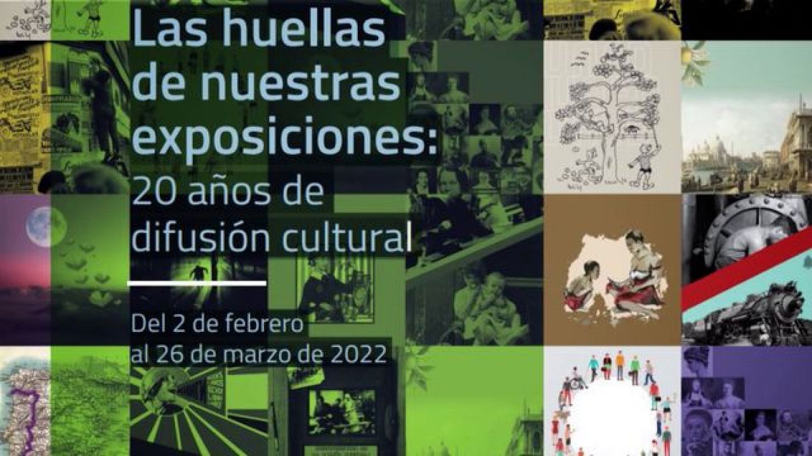 Las huellas de nuestras exposiciones. 20 años de difusión cultural